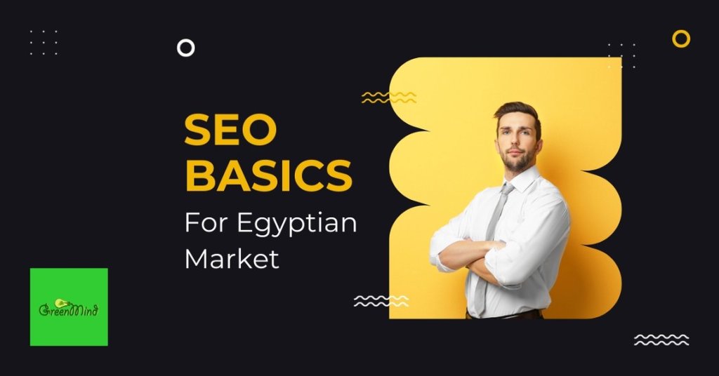 Understanding the foundational aspects of SEO tailored for the Egyptian market is crucial for local businesses.